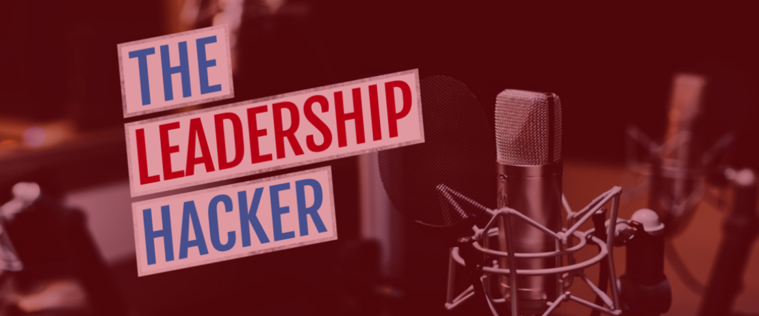 The Leadership Hacker Podcast